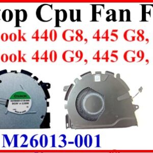 Laptop Cpu Fan For HP ProBook 440 G8, 445 G8, 450 G8 HP ProBook 440 G9, 445 G9, 450 G9 P/N :- M26013-001